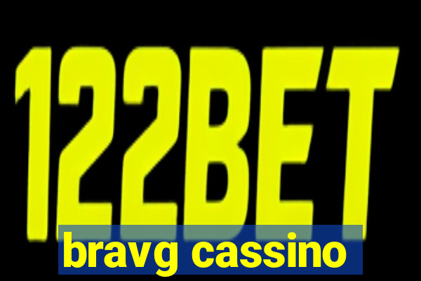 bravg cassino